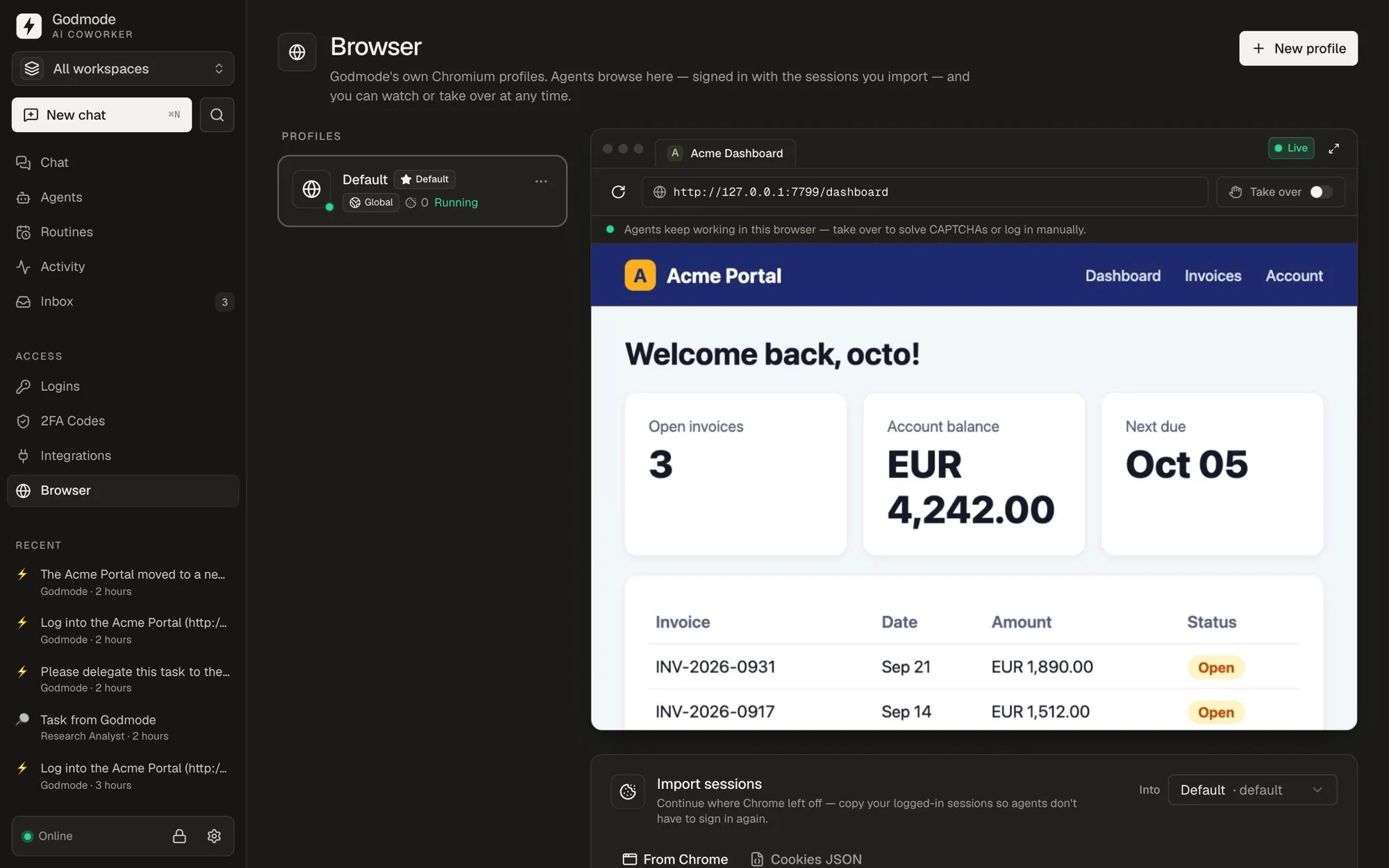 Live browser: Watch it work — take control anytime